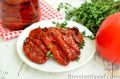 Открываем вкус лета: как приготовить вяленые помидоры и другие лакомства